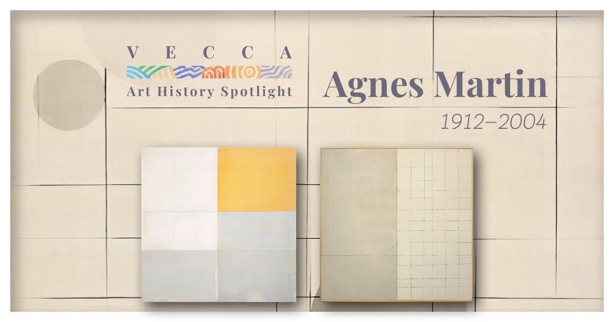 VECCA Art History Spotlight - Agnes Martin